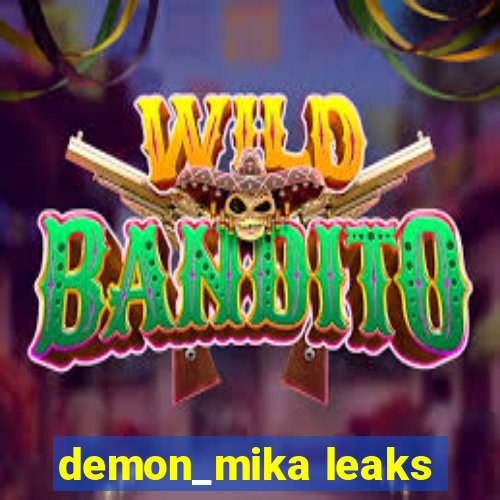 demon_mika leaks